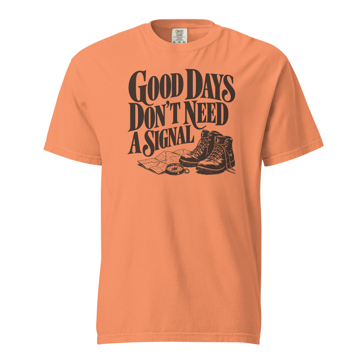 Good Days Don't Need a Signal Tee — Terracotta / espresso brown / front design